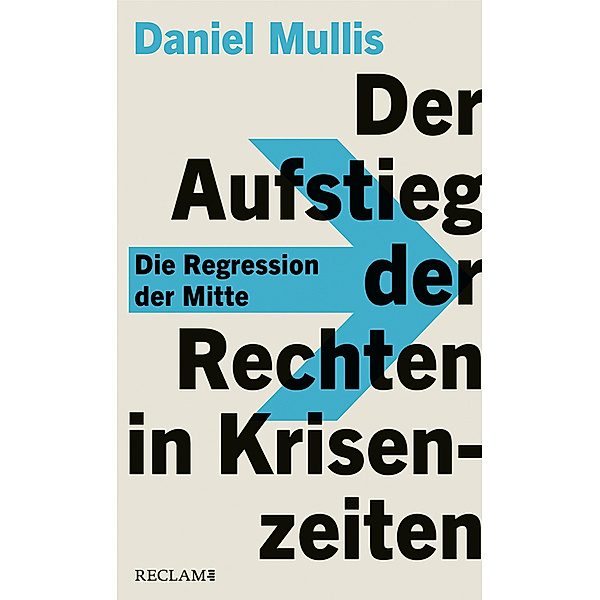 Der Aufstieg der Rechten in Krisenzeiten, Daniel Mullis