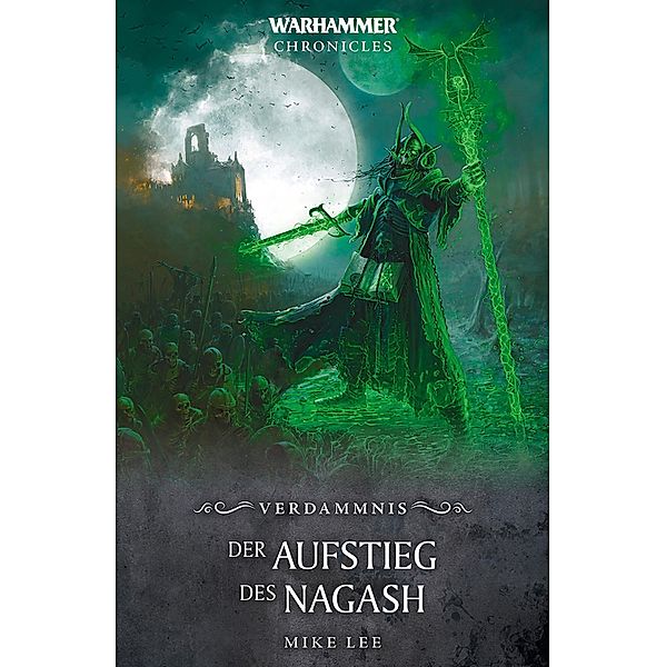 Der Aufstieg des Nagash / Warhammer Chronicles, Mike Lee