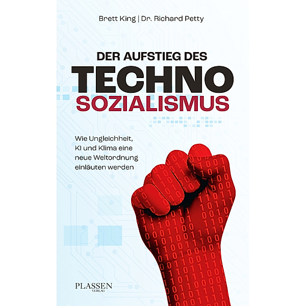 Der Aufstieg des Technosozialismus, Brett King, Richard Petty
