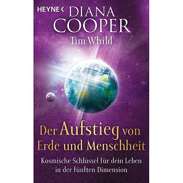 Der Aufstieg von Erde und Menschheit, Diana Cooper, Tim Whild