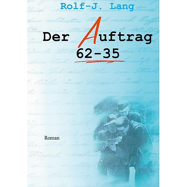 Der Auftrag 62-35, Rolf-Jürgen Lang