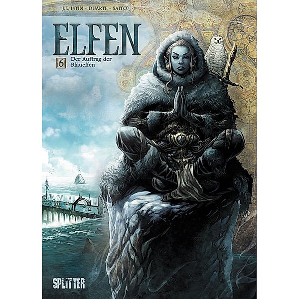 Der Auftrag der Blauelfen / Elfen Bd.6, Jean-Luc Istin, Kyko Duarte, Saito