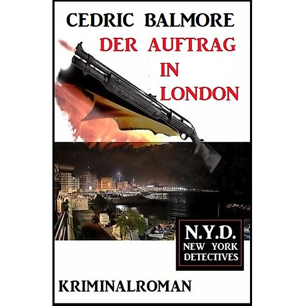Der Auftrag in London: N.Y.D. - New York Detectives, Cedric Balmore