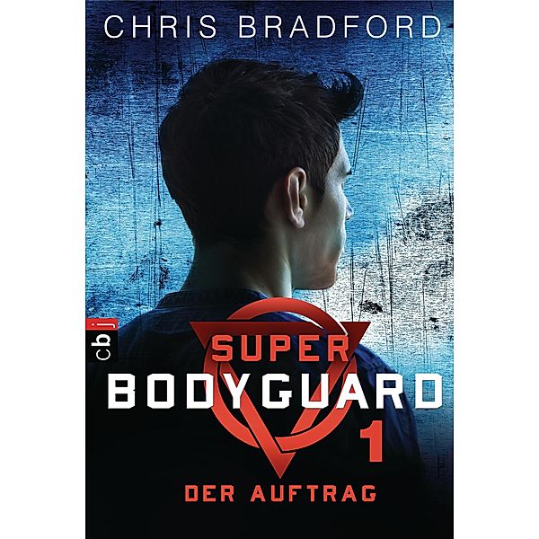 Der Auftrag / Super Bodyguard Bd.1, Chris Bradford