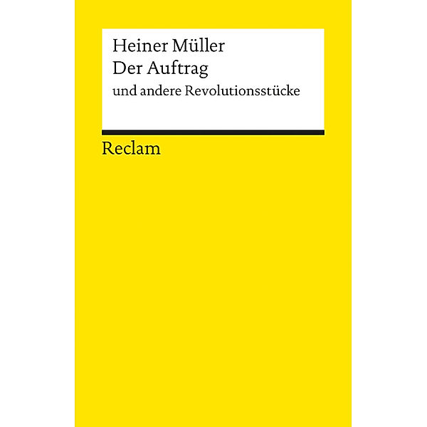 Der Auftrag und andere Revolutionsstücke, Heiner Müller