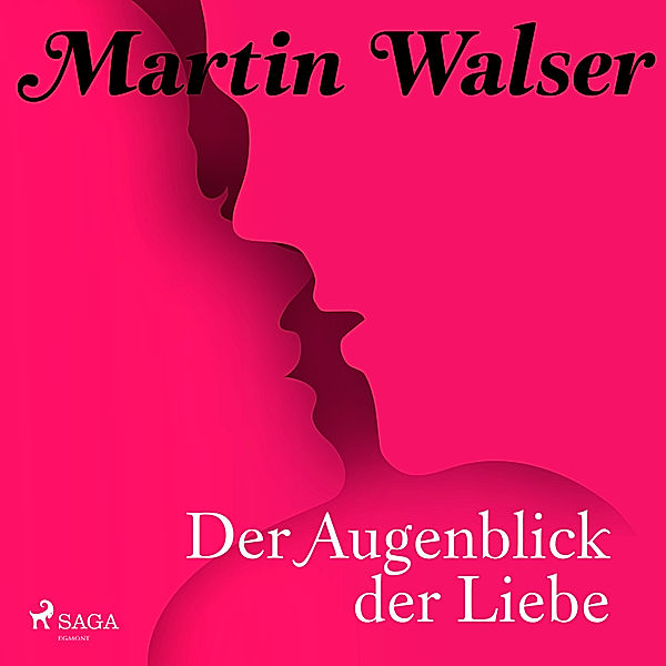 Der Augenblick der Liebe, Martin Walser