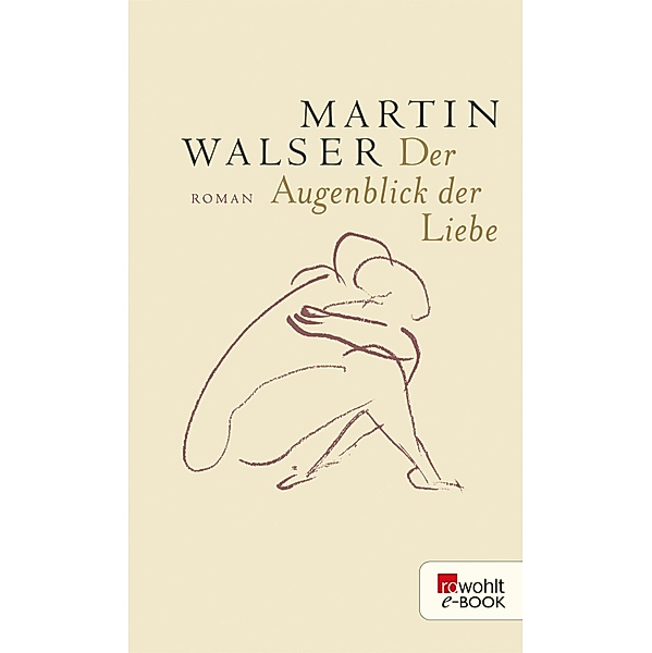 Der Augenblick der Liebe, Martin Walser