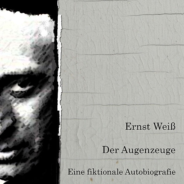 Der Augenzeuge,Audio-CD, MP3, Ernst Weiss