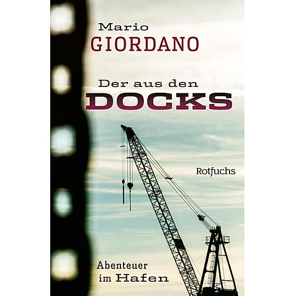 Der aus den Docks / rororo Rotfuchs Bd.20862, Mario Giordano
