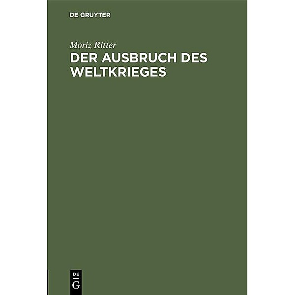 Der Ausbruch des Weltkrieges / Jahrbuch des Dokumentationsarchivs des österreichischen Widerstandes, Moriz Ritter