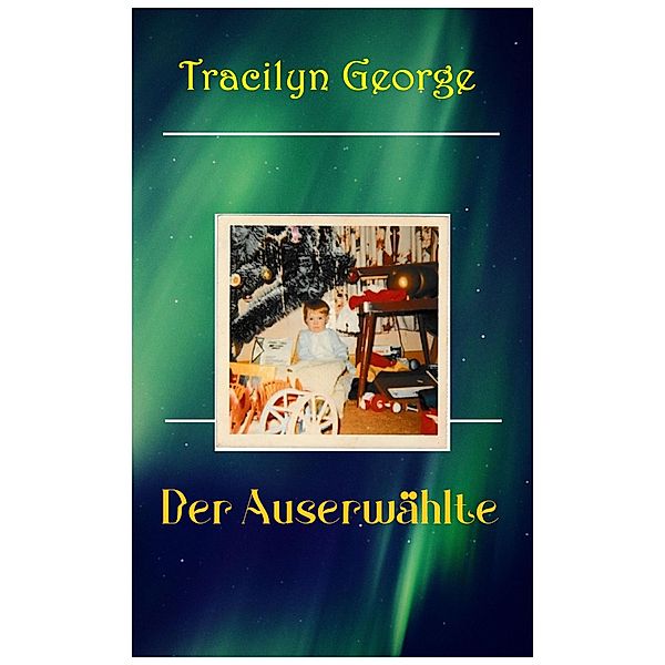 Der Auserwählte, Tracilyn George