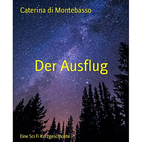 Der Ausflug, Caterina di Montebasso