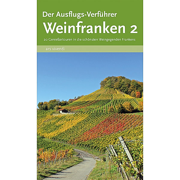Der Ausflugs-Verführer - Weinfranken, Thilo Castner, Jan Castner