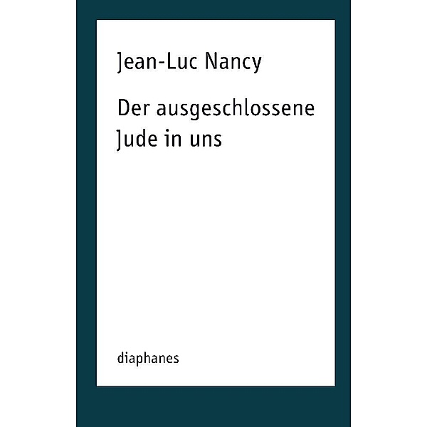 Der ausgeschlossene Jude in uns, Jean-luc Nancy