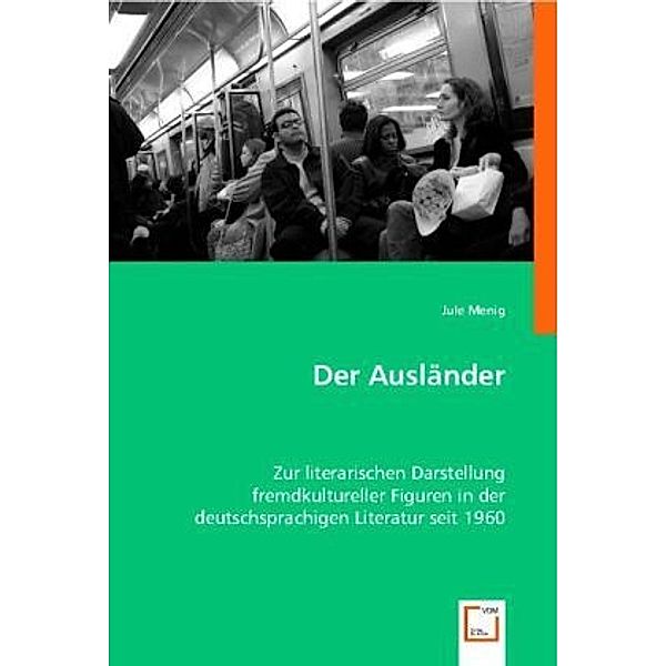 Der Ausländer, Jule Menig