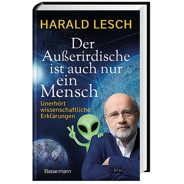 Der Außerirdische ist auch nur ein Mensch, Harald Lesch