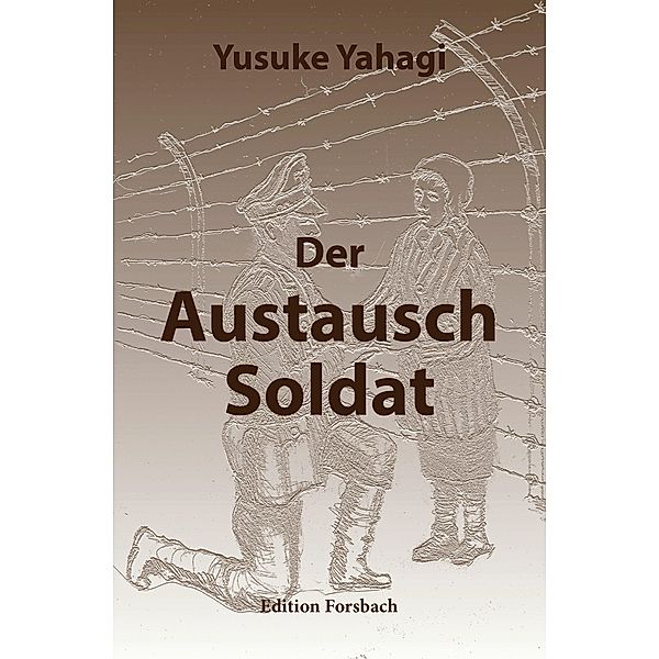 Der Austauschsoldat, Yusuke Yahagi