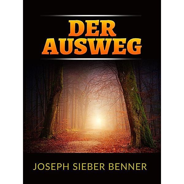 Der Ausweg (Übersetzt), Joseph Sieber Benner
