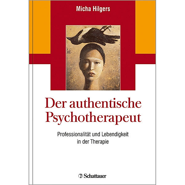 Der authentische Psychotherapeut, Micha Hilgers