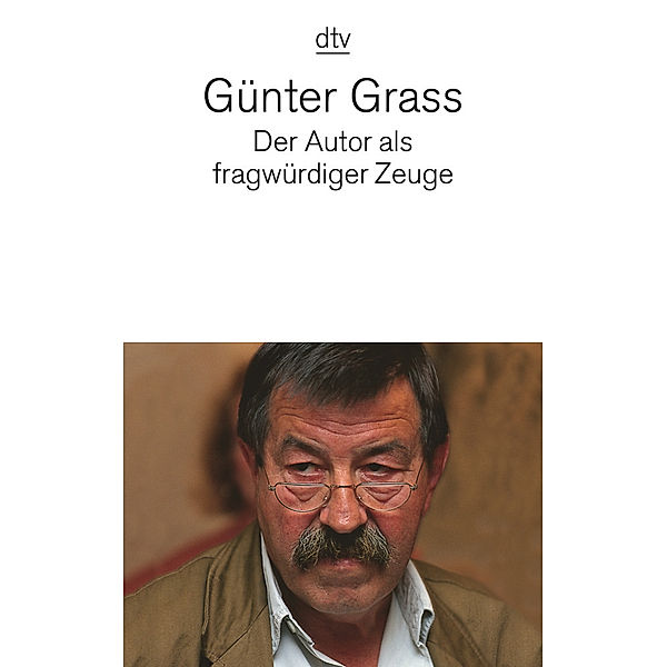 Der Autor als fragwürdiger Zeuge, Günter Grass