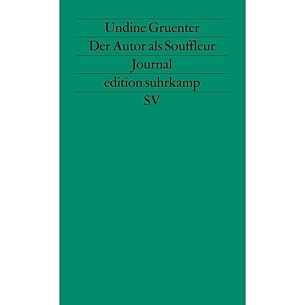 Der Autor als Souffleur, Undine Gruenter