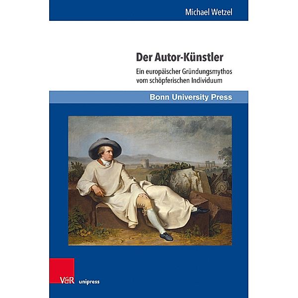 Der Autor-Künstler / Gründungsmythen Europas in Literatur, Musik und Kunst, Michael Wetzel