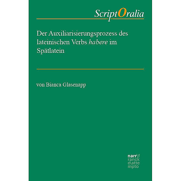 Der Auxiliarisierungsprozess des lateinischen Verbs habere im Spätlatein, Bianca Glasenapp