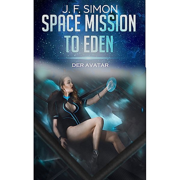 Der Avatar (Space Mission to Eden 3), Jens F. Simn