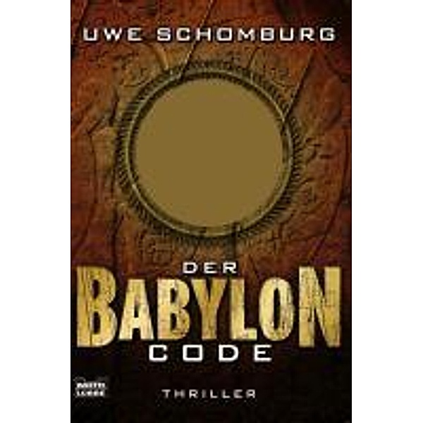 Der Babylon Code, Uwe Schomburg