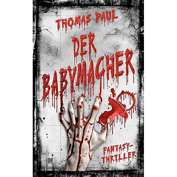 Der Babymacher, Thomas Paul