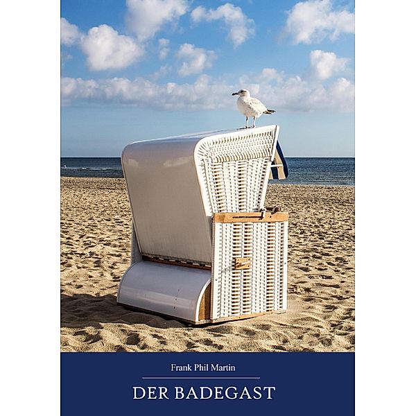 Der Badegast, Frank Martin