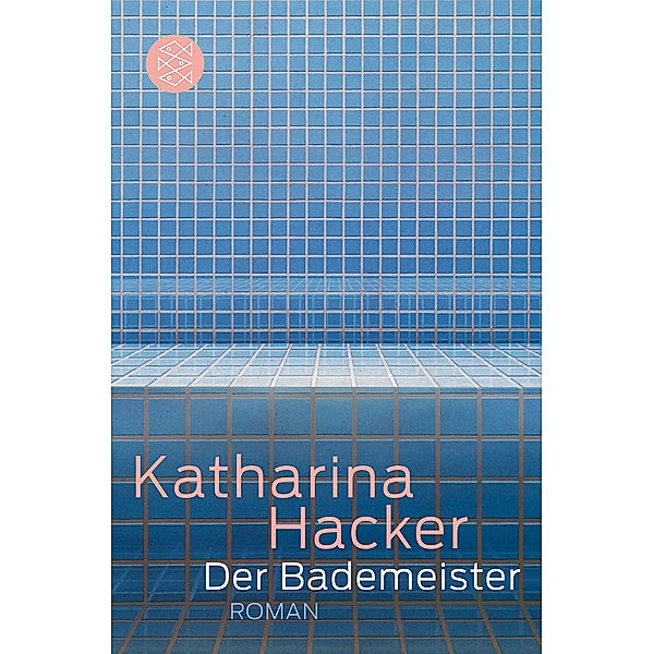 Der Bademeister, Katharina Hacker
