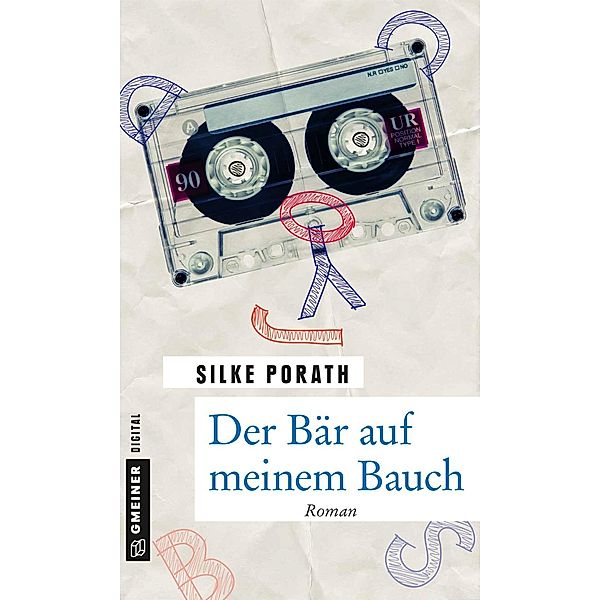 Der Bär auf meinem Bauch / Romane im GMEINER-Verlag, Silke Porath