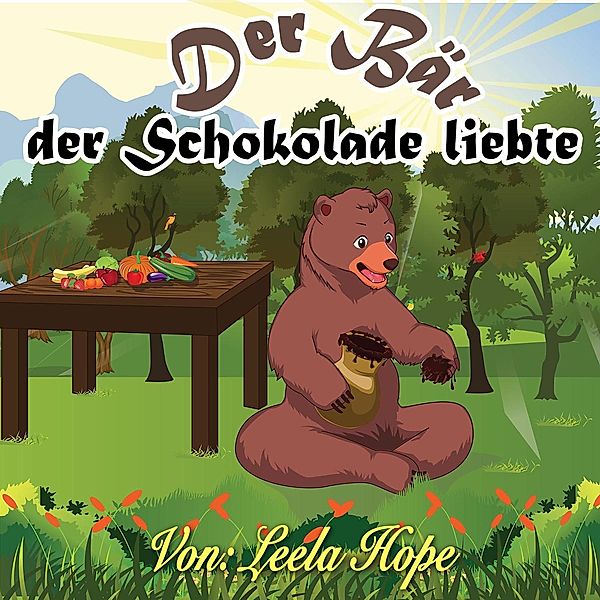 Der Bär,der Schokolade liebte, Leela Hope