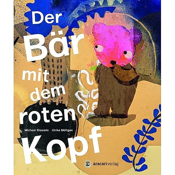 Der Bär mit dem roten Kopf, Michael Stavaric