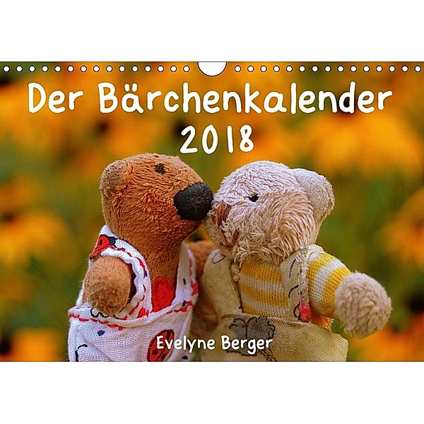 Der Bärchenkalender 2018 (Wandkalender 2018 DIN A4 quer), Evelyne Berger