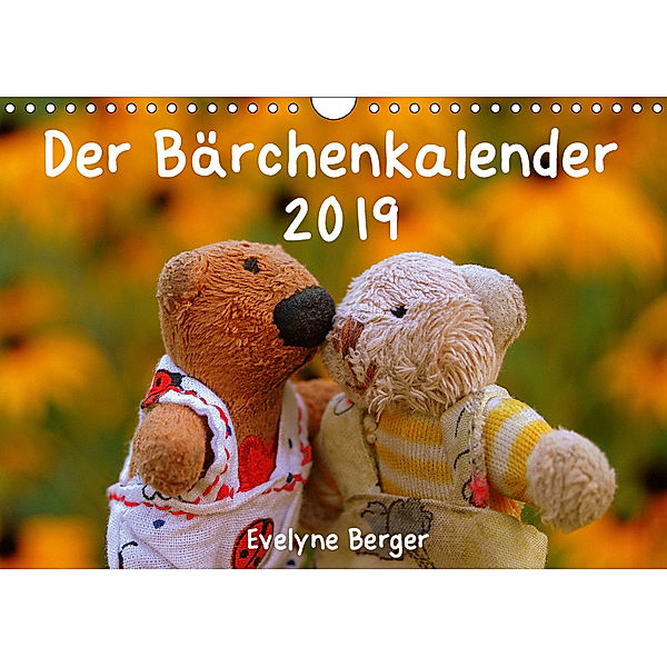 Der Bärchenkalender 2019 (Wandkalender 2019 DIN A4 quer), Evelyne Berger