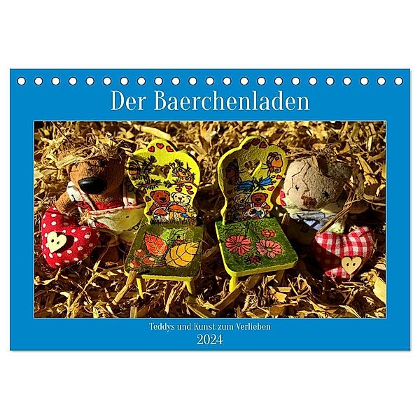 Der Baerchenladen, Teddys und Kunst zum Verlieben (Tischkalender 2024 DIN A5 quer), CALVENDO Monatskalender, Evelyne Berger