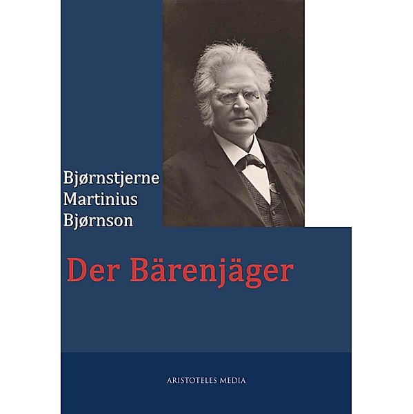 Der Bärenjäger, Björnstjerne Martinius Björnson