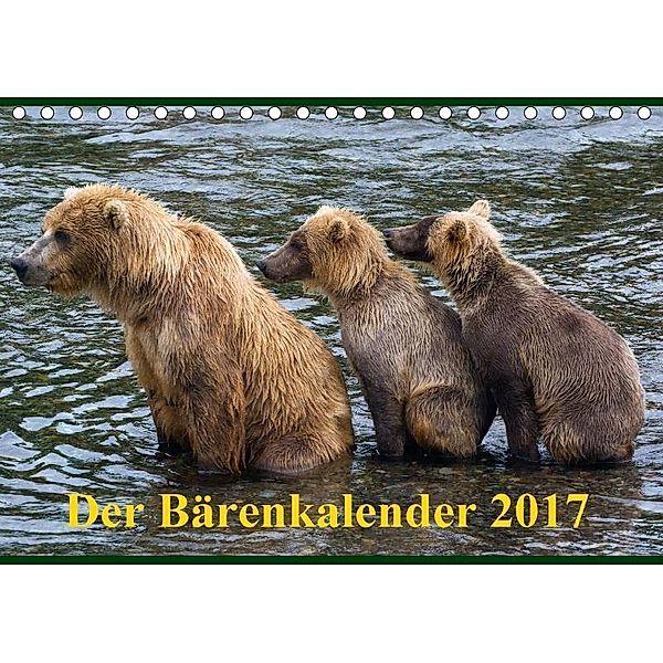 Der Bärenkalender 2017 CH-Version (Tischkalender 2017 DIN A5 quer), Max Steinwald