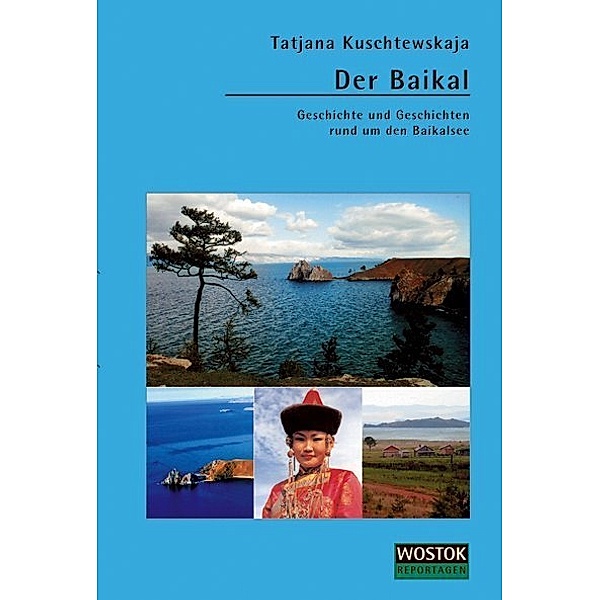 Der Baikal, Tatjana Kuschtewskaja