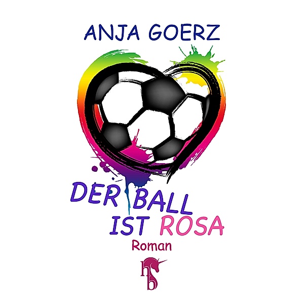 Der Ball ist rosa, Anja Goerz