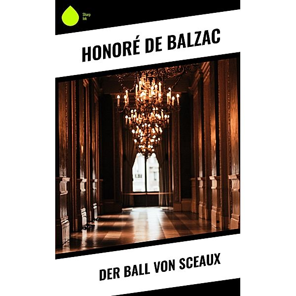 Der Ball von Sceaux, Honoré de Balzac