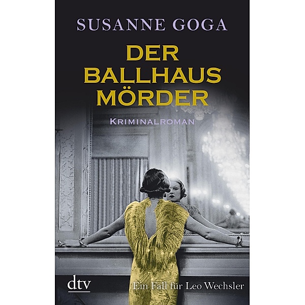 Der Ballhausmörder / Leo Wechsler Bd.7, Susanne Goga