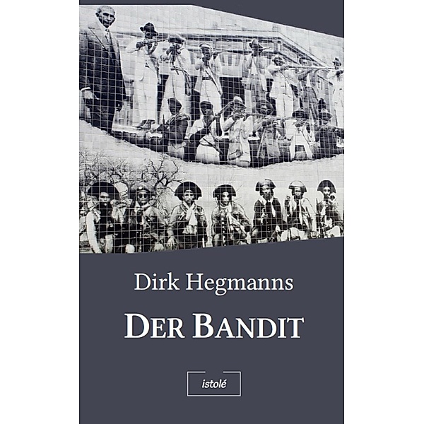 Der Bandit, Dirk Hegmanns