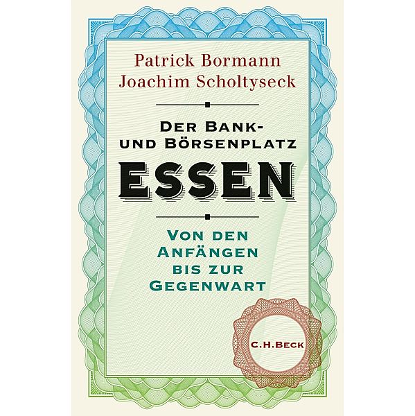 Der Bank- und Börsenplatz Essen, Joachim Scholtyseck, Patrick Bormann