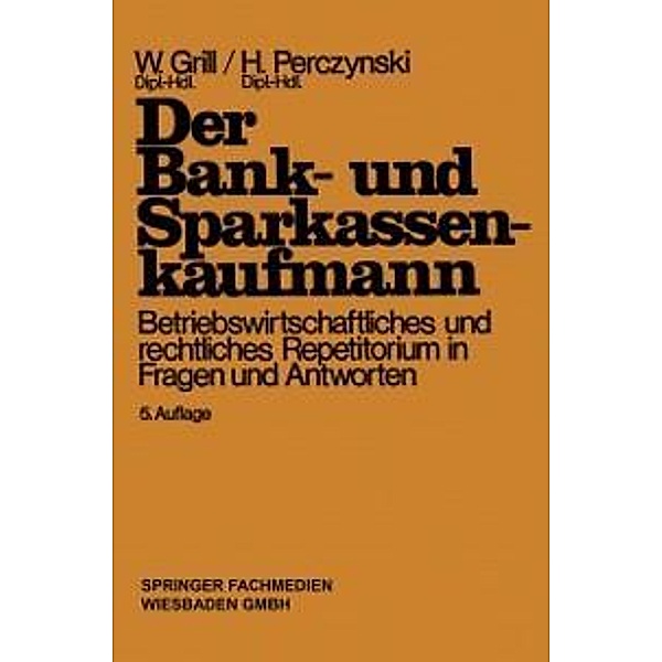 Der Bank- und Sparkassenkaufmann, Wolfgang Grill, Hans Perczynski
