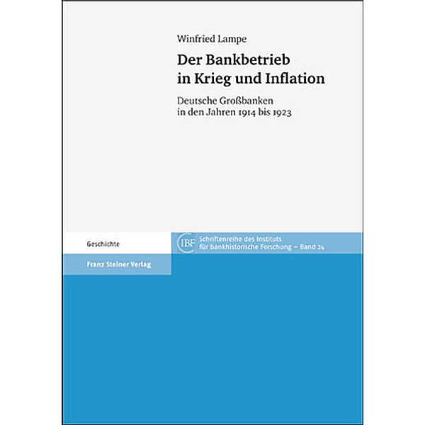 Der Bankbetrieb in Krieg und Inflation, Winfried Lampe