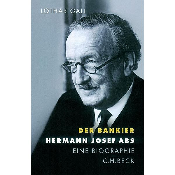 Der Bankier Hermann Josef Abs, Lothar Gall