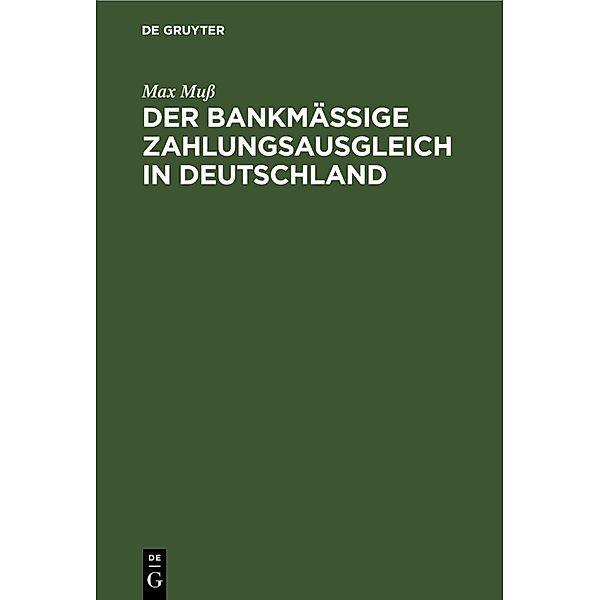 Der bankmässige Zahlungsausgleich in Deutschland, Max Muss